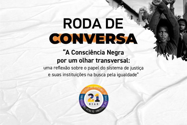 A Roda de conversa contará com representantes de diversas instituições do sistema de justiça