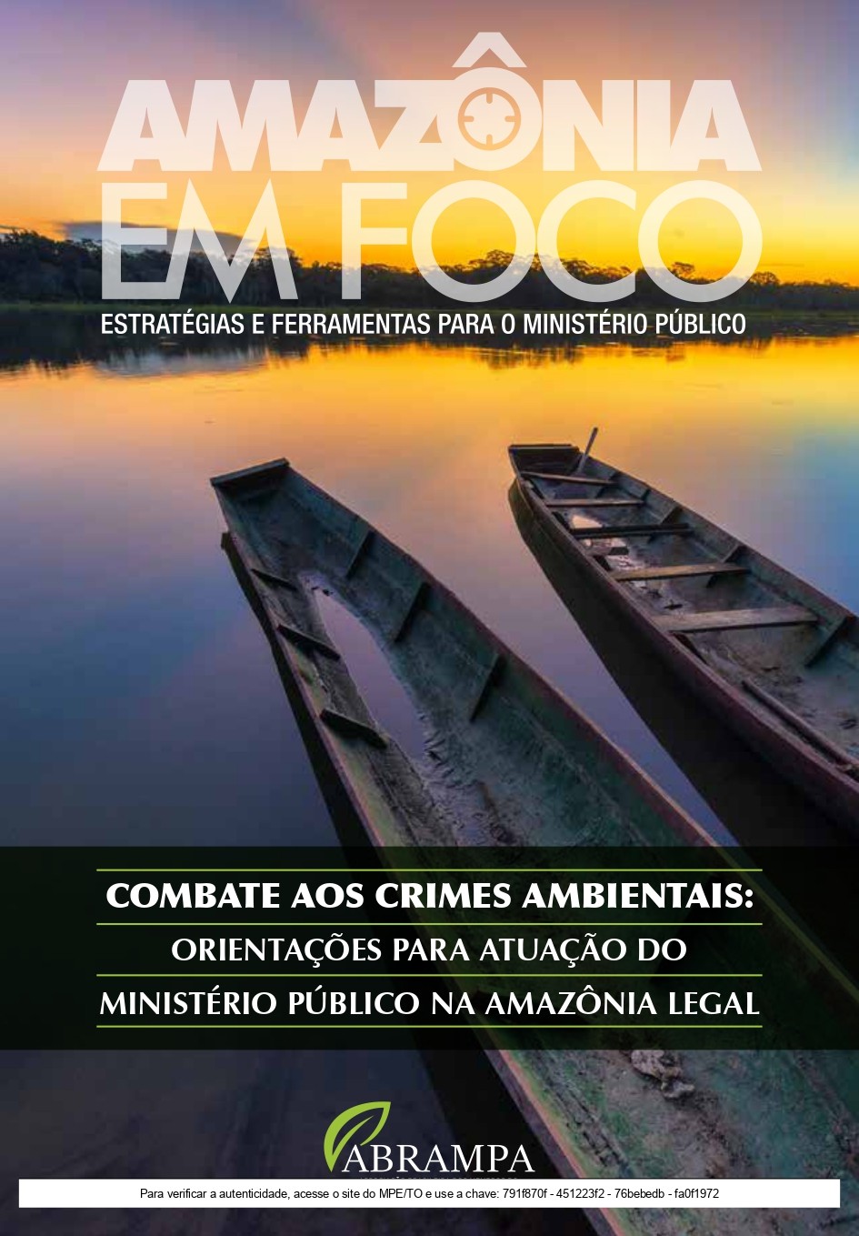 8 - Combate aos Crimes Ambientais: Orientações para Atuação do Ministério Público (MP) na Amazônia Legal
