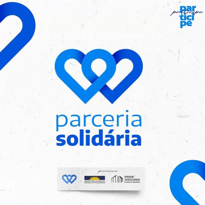 Campanha Parceria Solidária passa a ser desenvolvida pelo MPTO e TJ