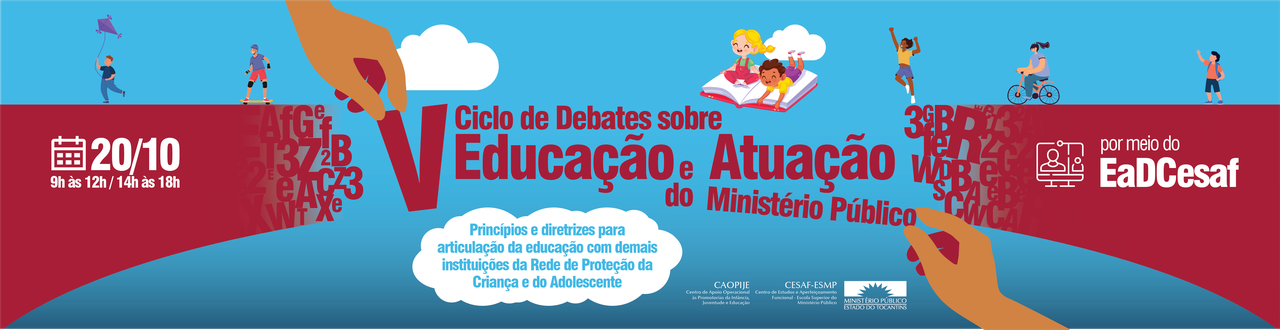 5o Ciclo de Debates sobre Educação e Atuação do MP