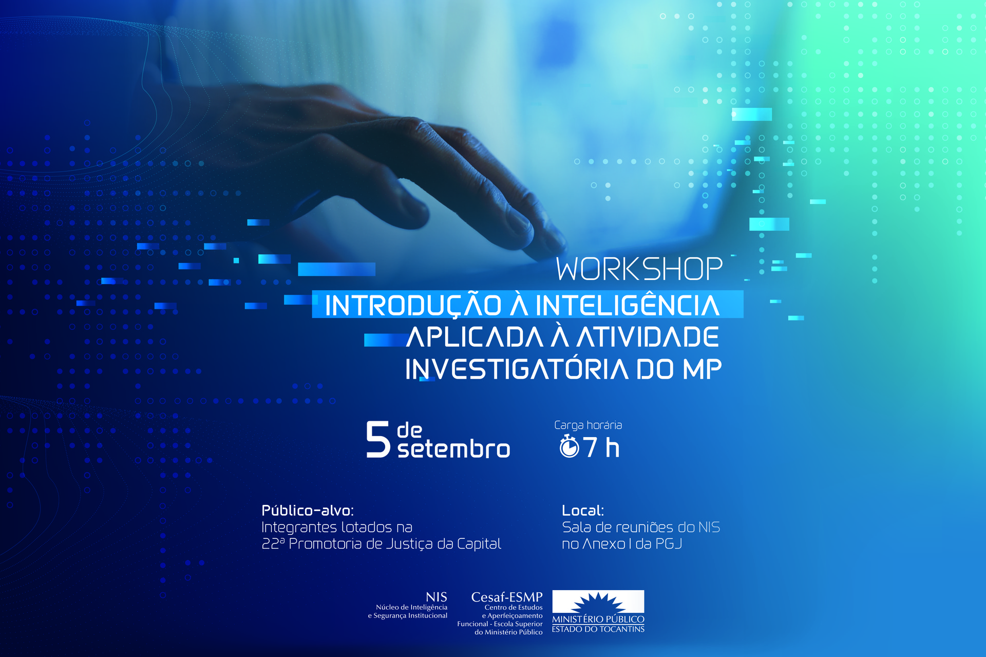 As inscrições são pré-indicadas e destinadas aos integrantes da 22ª Promotoria de Justiça da Capital