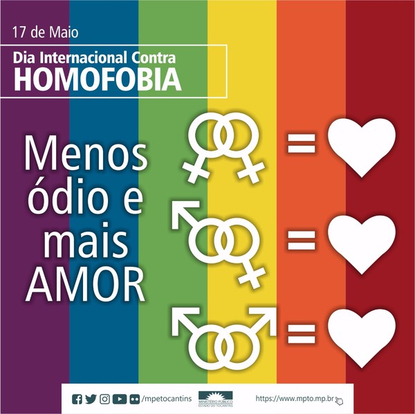 O Dia Internacional Contra a Homofobia é celebrado anualmente em 17 de maio. 