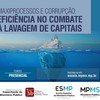 Curso “Maxiprocessos e Corrupção: eficiência no combate à lavagem de capitais.”