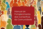 Manual de Fortalecimento dos Conselhos da Comunidade