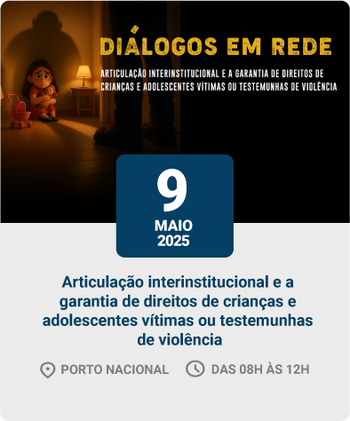 18 DE MAIO - Dia Nacional de Combate ao Abuso e à Exploração Sexual de Crianças e Adolescentes