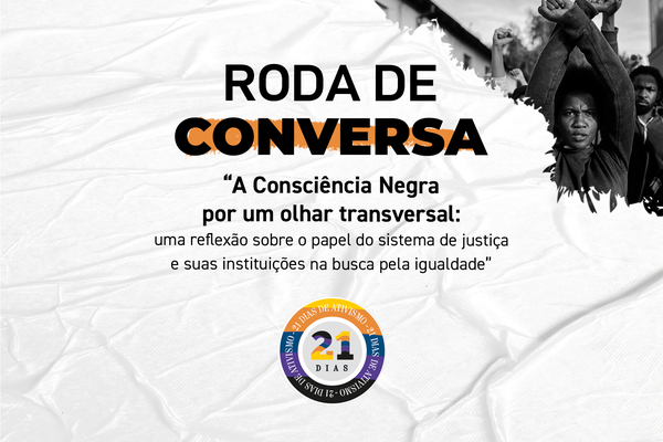 A roda de conversa contará com representantes de diversas instituições do sistema de justiça