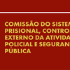 Banco de Boas Práticas da Comissão do Sistema Prisional, do Controle Externo da Atividade Policial e de Segurança Pública do Conselho Nacional do Ministério Público