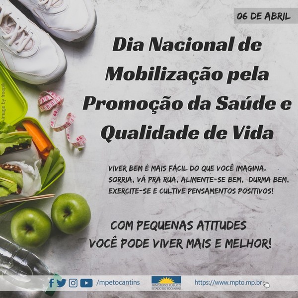  6 de Abril - Dia Nacional de Mobilização pela Promoção da Saúde e Qualidade de Vida