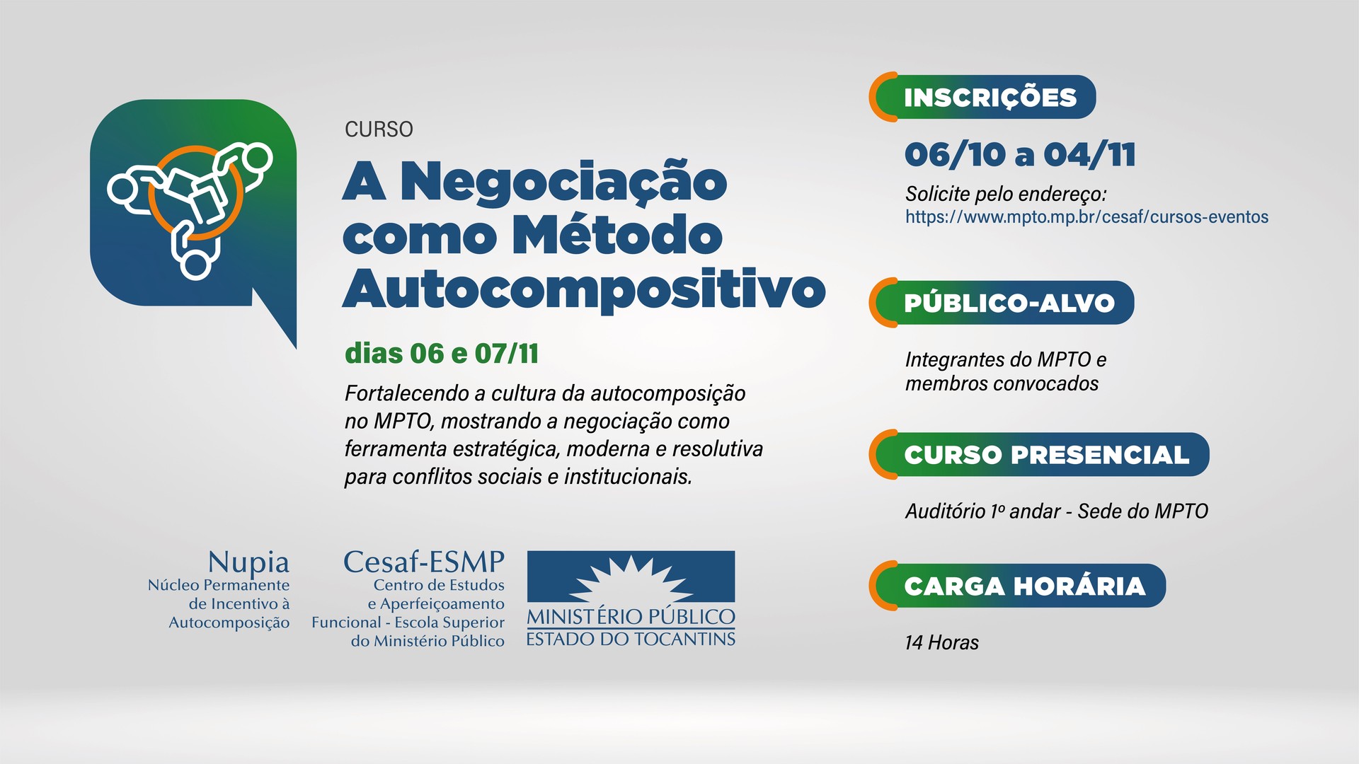 O curso é voltado exclusivamente a membros e servidores do MPTO