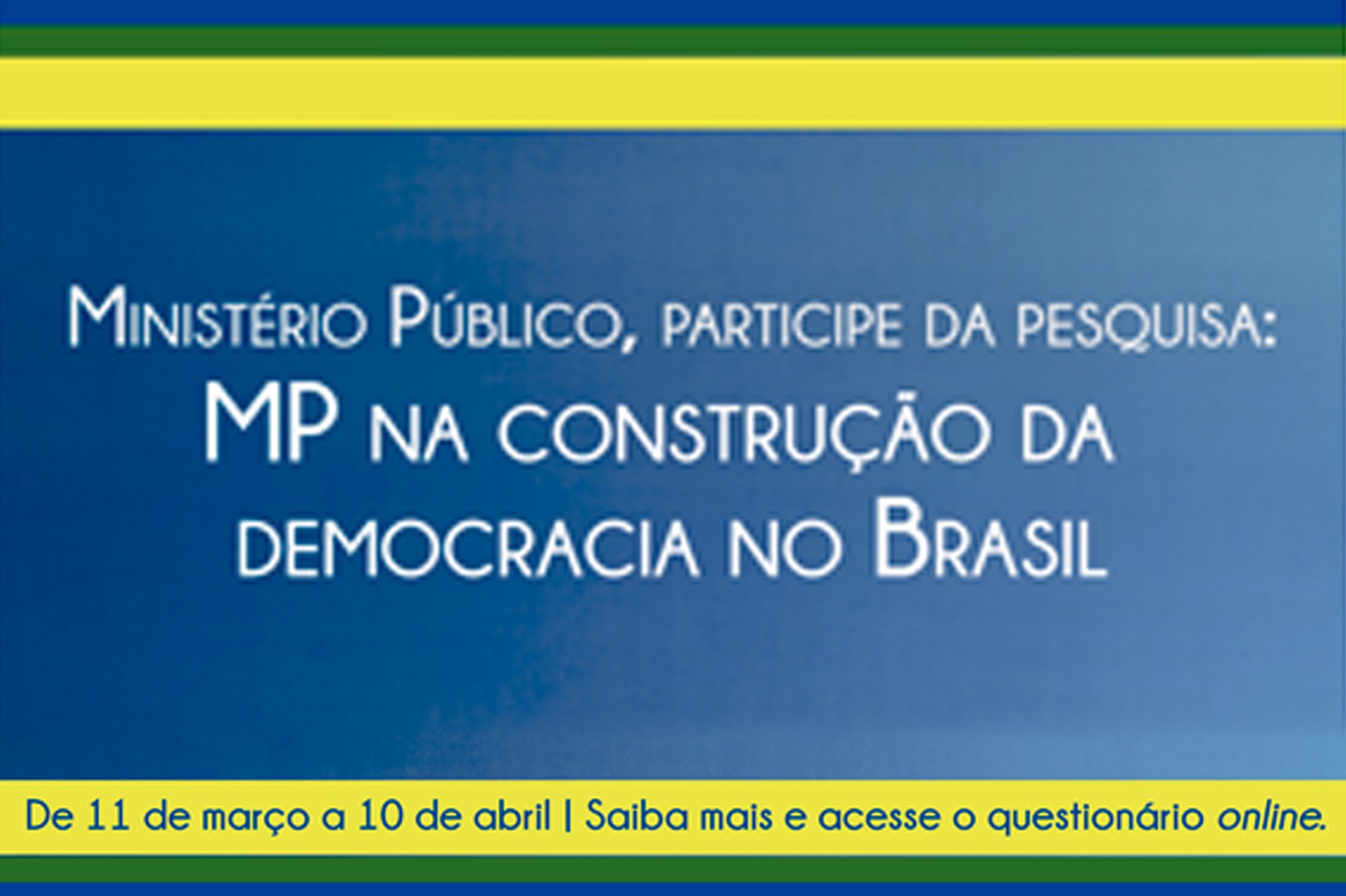 Pesquisa está disponível no site do CNMP