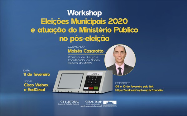 Workshop: Eleições municipais 2020 e atuação do Ministério Público no Pós-Eleição