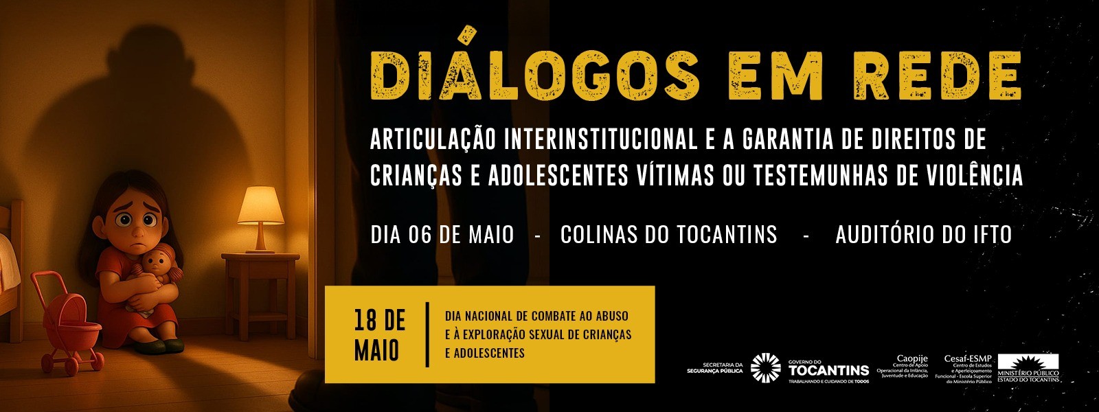 O evento de lançamento da campanha será realizado em Colinas do Tocantins, na terça-feira, 6, no Auditório do IFTO