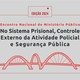 Encontro Nacional do Ministério Público no Sistema Prisional, Controle Externo da Atividade Policial e Segurança Pública