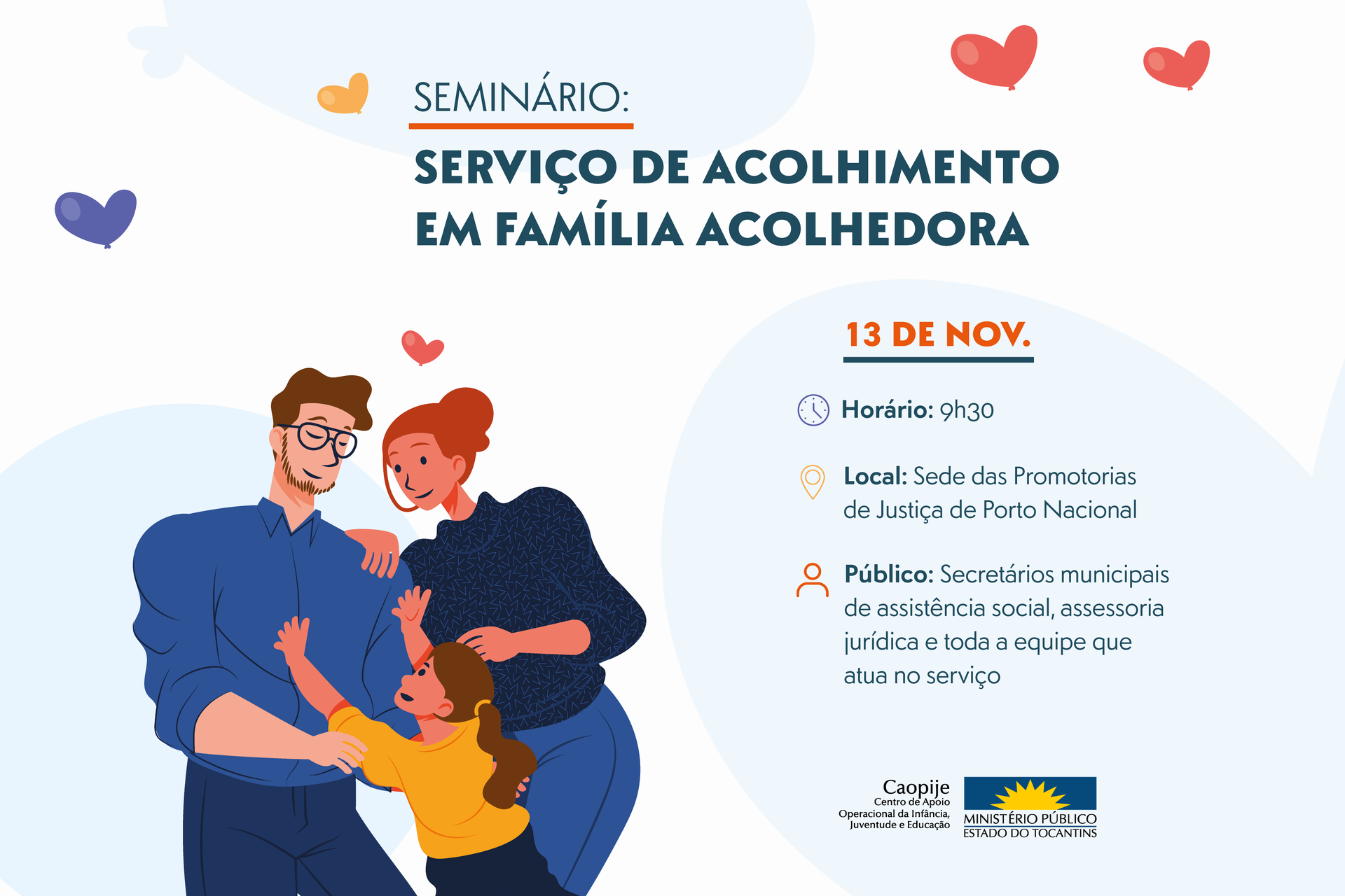 O evento  acontecerá dia 13 de novembro, às 9h30min, na sede das Promotorias de Justiça de Porto Nacional.