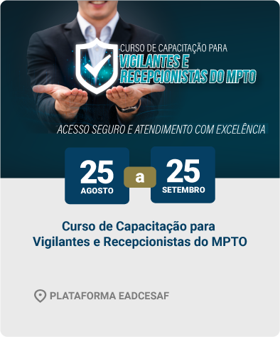 Curso de Capacitação para vigilantes e recepcionistas do MPTO: acesso seguro e atendimento de excelência