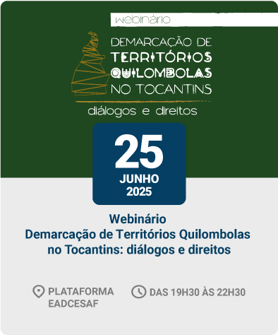Webinário Demarcação de Territórios Quilombolas no Tocantins: diálogos e direitos